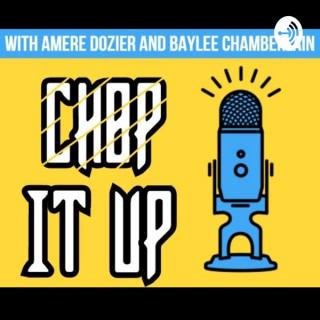 Chop It Up the Podcast