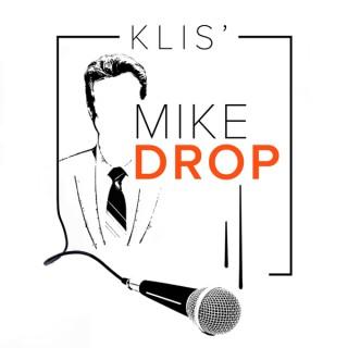 Klis’ Mike Drop