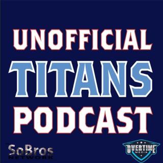 Unofficial Titans Podcast:  Tennessee Titans