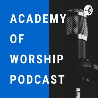 Academy of Worship Podcast