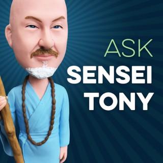 Ask Sensei Tony