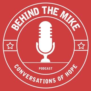 Behind the Mike: Conversations of Hope