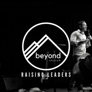 Beyond Church | Raising Leaders