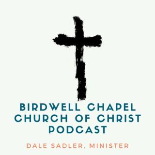 Birdwell Chapel Church of Christ, Sermons
