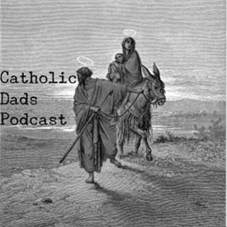 Catholic Dads Podcast