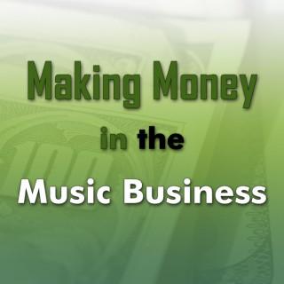 Making Money in the Music Business