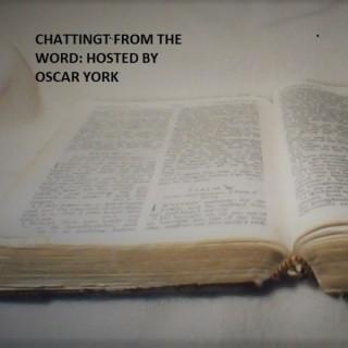 Chatting From The Word: Hosted By; Oscar