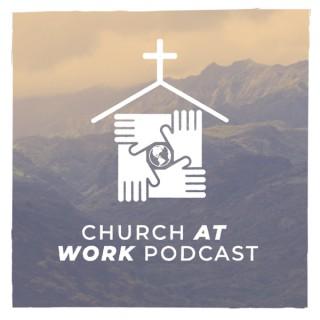 Church At Work Podcast