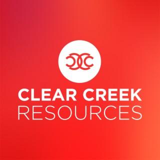 Clear Creek Resources - A Podcast of Clear Creek Community Church