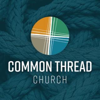 Common Thread Church Weekly Messages