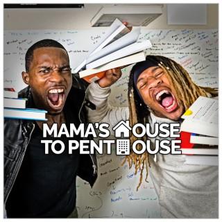 Mama's House to Penthouse: Your Personal Guide to Success
