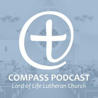 Compass Podcast - Lord of Life Lutheran Church