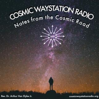Cosmic Waystation Radio Podcast