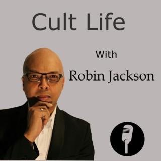 Cult Life with Robin Jackson