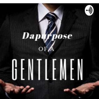 Dapurpose of a Gentlemen