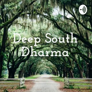 Deep South Dharma