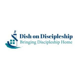 Dish on Discipleship