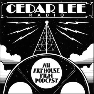 Cedar Lee Radio - An Art House Film Podcast