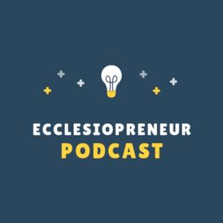 Ecclesiopreneur Podcast