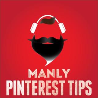Manly Pinterest Tips Podcast with Jeff Sieh
