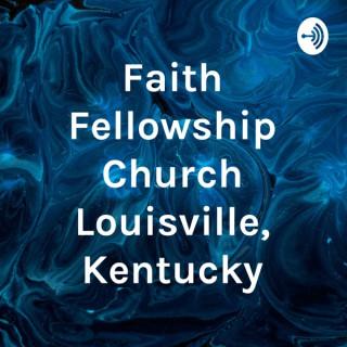 Faith Fellowship Church Louisville, Kentucky