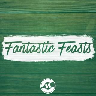 Fantastic Feasts And Where We Find Them // Pastor Gene Pensiero