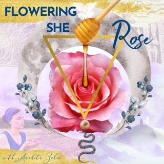 Flowering She Rose