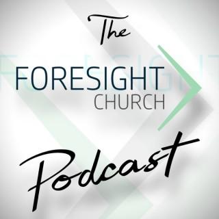 Foresight Church's Podcast