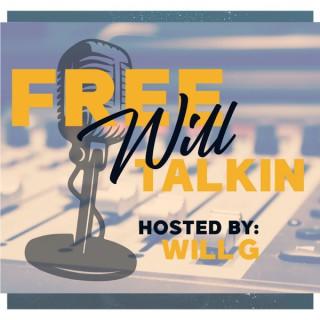 FreeWill Talkin Podcast