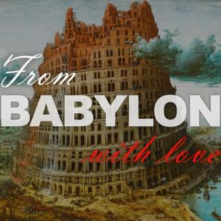 From Babylon, With Love
