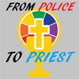 From Police to Priest (FP2P)