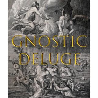 Gnostic Deluge  Podcast