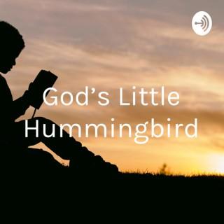 God’s Little Hummingbird: Bible Time