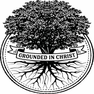 Grounded in Christ