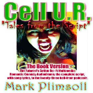 Cell U.R. - A Sci-fi Musical Comedy Radiodrama audiobook of Vampires and Human Cellphones