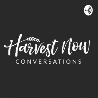 Harvest Now Conversations