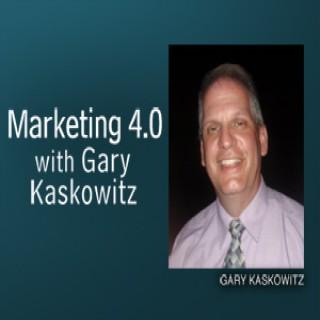 Marketing 4.0 – Gary Kaskowitz MBA PhD