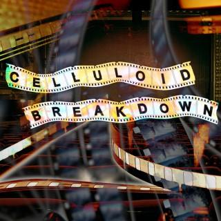 Celluloid Breakdown
