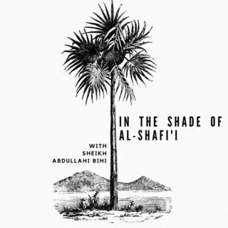 In the Shade of al-Shafi'i