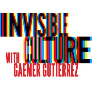 Invisible Culture with Gaemer Gutierrez