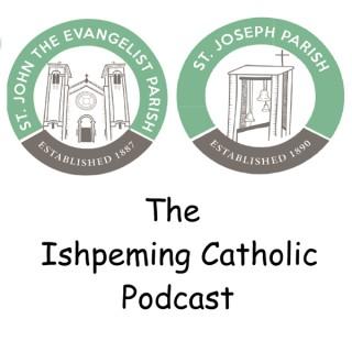 Ishpeming Catholic Podcast