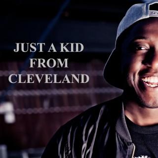 JUST A KID FROM CLEVELAND