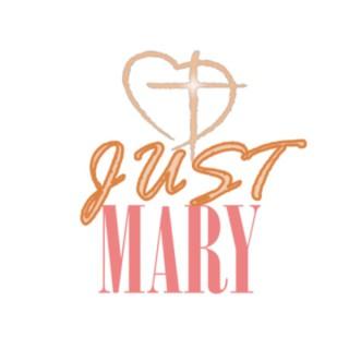 Just Mary
