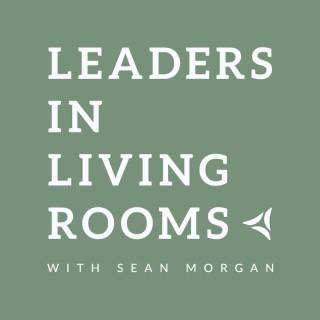Leaders in Living Rooms