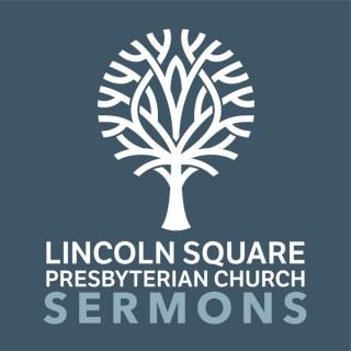 Lincoln Square Presbyterian Church Sermons