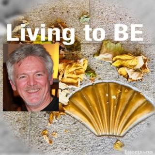 Living to Be: A Podcast by Reino Gevers