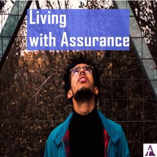 Living with Assurance