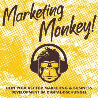 Marketing Monkey- Dein Podcast für Marketing & Business Development im Digital-Dschungel!