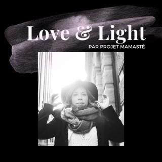 Love & Light par Projet Mamasté