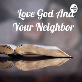 Love God And Your Neighbor